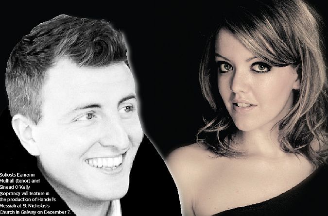 Soliosts Eamonn Mulhall (tenor) and Sinead O’Kelly (soprano) will feature in the production of Handel's Messiah at St Nicholas's Church in Galway on December 7.